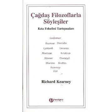 ÇAĞDAŞ FILOZOFLARLA SÖYLEŞİLER - RICHARD KEARNEY