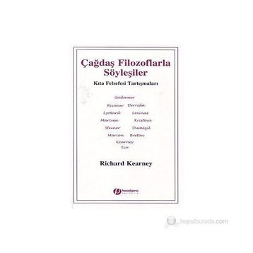 ÇAĞDAŞ FILOZOFLARLA SÖYLEŞİLER - RICHARD KEARNEY