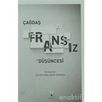 ÇAĞDAŞ FRANSIZ DÜŞÜNCESI - ZEYNEP DIREK;REFIK GÜREMEN