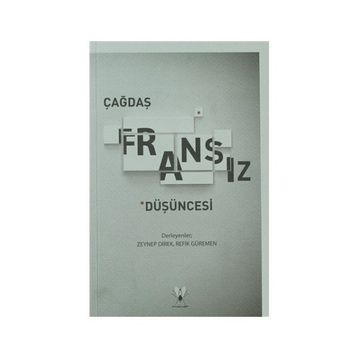 ÇAĞDAŞ FRANSIZ DÜŞÜNCESI - ZEYNEP DIREK;REFIK GÜREMEN
