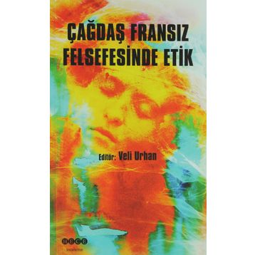 Çağdaş Fransız Felsefesinde Etik - Veli Urhan