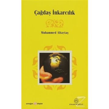 ÇAĞDAŞ İNKARCILIK - MUHAMMED ALTAYTAŞ