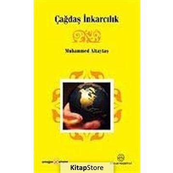 ÇAĞDAŞ İNKARCILIK - MUHAMMED ALTAYTAŞ