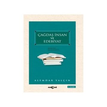 Çağdaş İnsan ve Edebiyat - Alemdar Yalçın