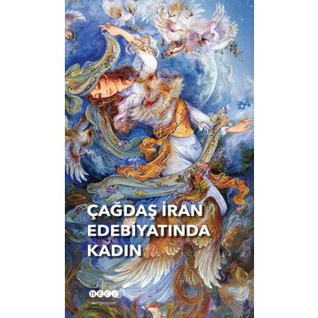 Çağdaş İran Edebiyatında Kadın - Kolektif