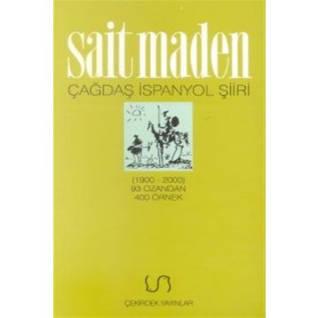 Çağdaş İspanyol Şiiri Antolojisi 1900-2000 93 Ozandan 400 Örnek - Sait Maden