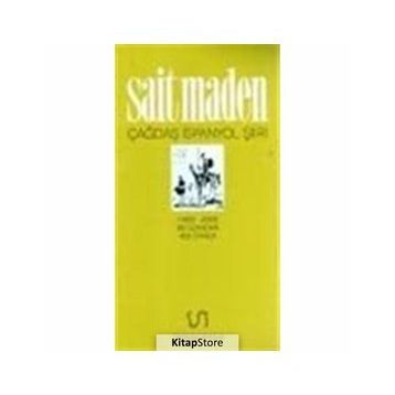 Çağdaş İspanyol Şiiri Antolojisi 1900-2000 93 Ozandan 400 Örnek - Sait Maden