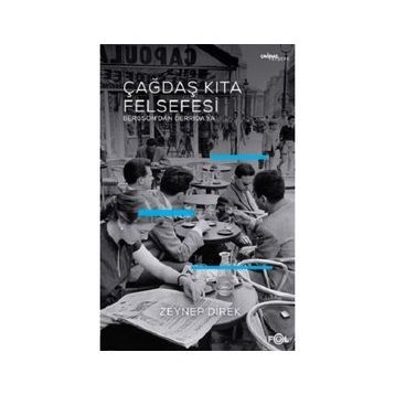 Çağdaş Kıta Felsefesi - Zeynep Direk