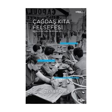 Çağdaş Kıta Felsefesi - Zeynep Direk