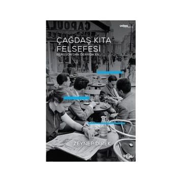 Çağdaş Kıta Felsefesi - Zeynep Direk