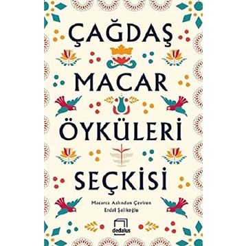 Çağdaş Macar Öyküleri Seçkisi - Kolektif
