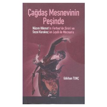 ÇAĞDAŞ MESNEVININ PEŞİNDE - GÖKHAN TUNÇ