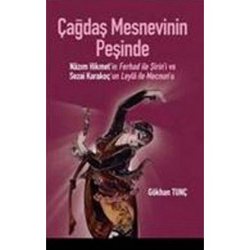 ÇAĞDAŞ MESNEVININ PEŞİNDE - GÖKHAN TUNÇ