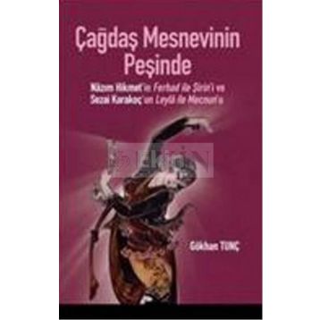 ÇAĞDAŞ MESNEVININ PEŞİNDE - GÖKHAN TUNÇ