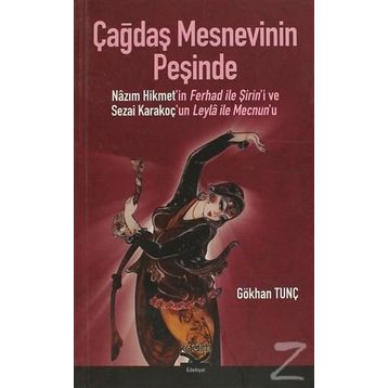 ÇAĞDAŞ MESNEVININ PEŞİNDE - GÖKHAN TUNÇ
