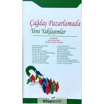 Çağdaş Pazarlamada Yeni Yaklaşımlar - Murat Akın yard murat toksari Mehmet Emin İnal Mustafa Kavacık Murat Aksu Nihan Özgüven Leyla Leblebici Koçer Ahmet Tan Selda Uca Özer Bayram Şahin Selda Şahin Saadet Zafer Kavacık Serpil Kocaman Nesrin Canpolat Mecbu