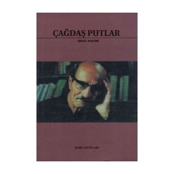ÇAĞDAŞ PUTLAR - GENEL