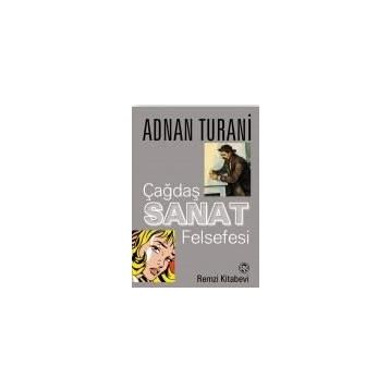 Çağdaş Sanat Felsefesi - Adnan Turani