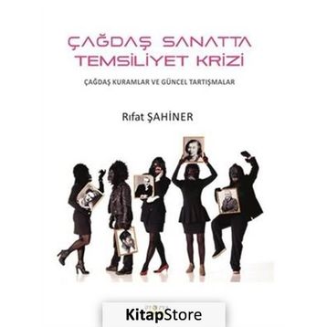 Çağdaş Sanatta Temsiliyet Krizi - Rıfat Şahiner