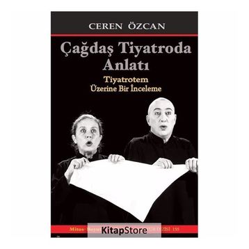 Çağdaş Tiyatroda Anlatı - Ceren Özcan