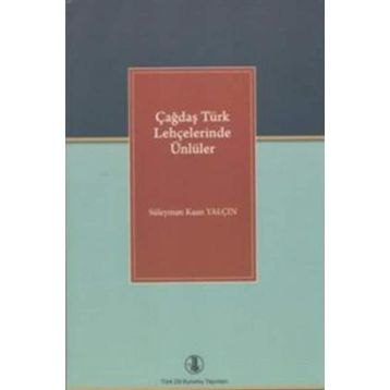 Çağdaş Türk Lehçelerinde Ünlüler - Süleyman Kaan Yalçın
