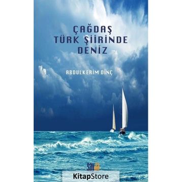 Çağdaş Türk Şiirinde Deniz - Abdulkerim Dinç