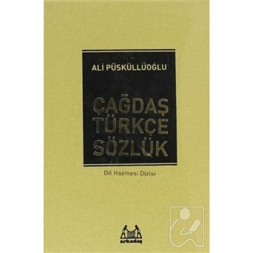 ÇAĞDAŞ TÜRKÇE SÖZLÜK - ALI PÜSKÜLLÜOĞLU