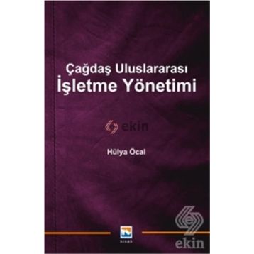 Çağdaş Uluslararası İşletme Yönetimi - Hülya Öcal