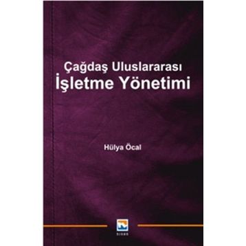 Çağdaş Uluslararası İşletme Yönetimi - Hülya Öcal
