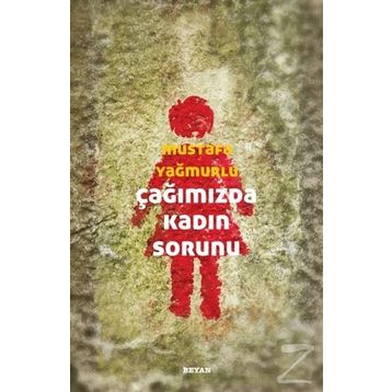 Çağımızda Kadın Sorunu - Mustafa Yağmurlu