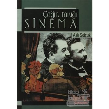 ÇAĞIN TANIĞI SINEMA - ASLI SELÇUK