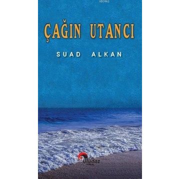 Çağın Utancı Suad Alkan
