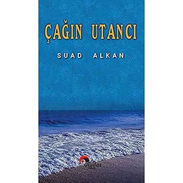 Çağın Utancı Suad Alkan