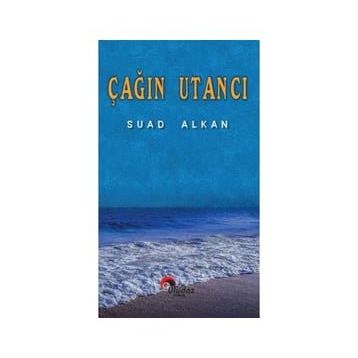 Çağın Utancı Suad Alkan
