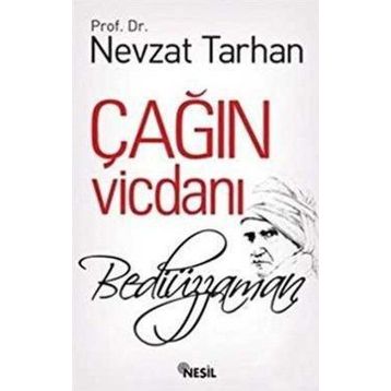 ÇAĞIN VİCDANI: BEDİÜZZAMAN - NEVZAT TARHAN