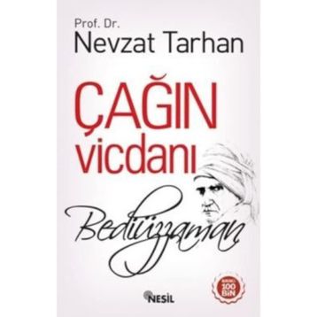 ÇAĞIN VİCDANI: BEDİÜZZAMAN - NEVZAT TARHAN