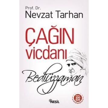 ÇAĞIN VİCDANI: BEDİÜZZAMAN - NEVZAT TARHAN