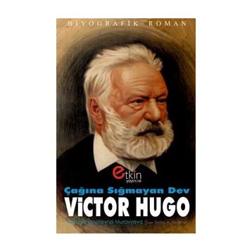 Çağına Sığmayan Dev Victor Hugo - Natalya İgnatevna Muravyeva
