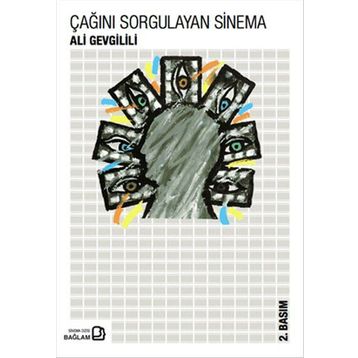 Çağını Sorgulayan Sinema - Ali Gevgilili