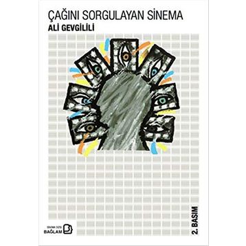 Çağını Sorgulayan Sinema - Ali Gevgilili