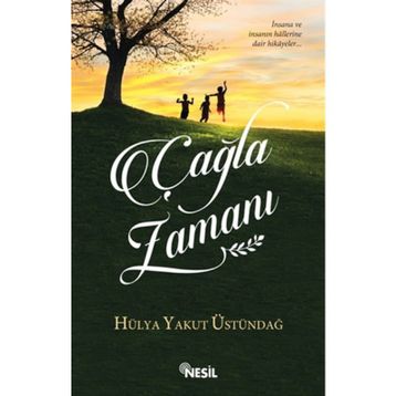 Çağla Zamanı - Hülya Yakut Üstündağ