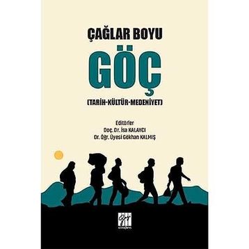 Çağlar Boyu Göç - İsa Kalaycı