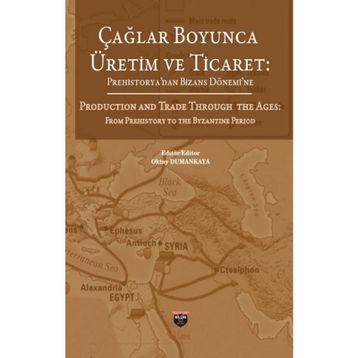 Çağlar Boyunca Üretim ve Ticaret - Kolektif