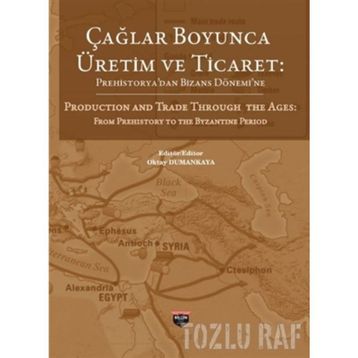 Çağlar Boyunca Üretim ve Ticaret - Kolektif
