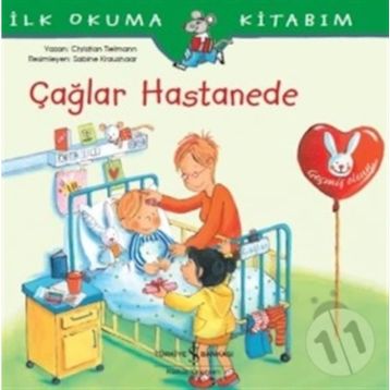 Çağlar Hastanede-İlk Okuma Kitabım / Christian Tielmann / İş Bankası Kültür Yayınları