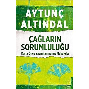 Çağların Sorumluluğu - Aytunç Altındal