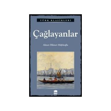 ÇAĞLAYANLAR - AHMED HIKMET MÜFTÜOĞLU