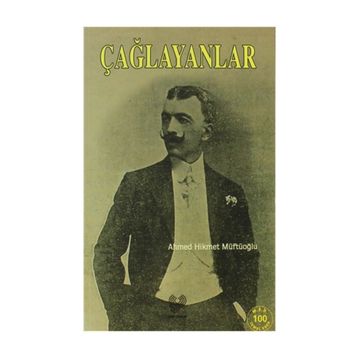 ÇAĞLAYANLAR - AHMED HIKMET MÜFTÜOĞLU