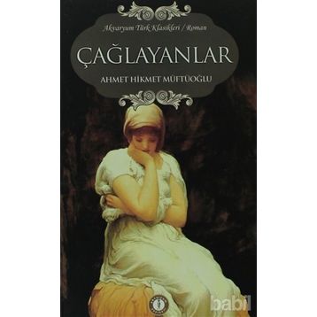 ÇAĞLAYANLAR - AHMET MITHAT MÜFTÜOĞLU