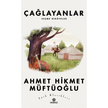 Çağlayanlar’dan Seçmeler - Ahmet Hikmet Müftüoğlu